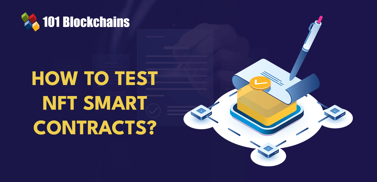 Know the methods to test NFT Smart Contracts testing NFT Smart Contracts